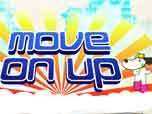 Move on Up!