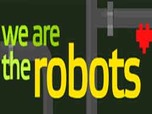 Juega We are Robots