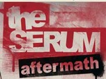The Serum Aftermath